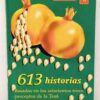 613 HISTORIAS BASADAS EN LOS SEISCIENTOS TRECE PRECEPTOS DE LA TORA VOL. 2