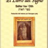 EL LIBRO DEL SIGNO SEFER HA-'OTH. ABRAHAM ABULAFIA 1240-1291