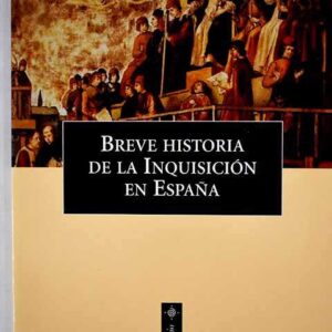 Breve historia de la Inquisición en España