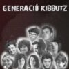 DOCUMENTAL GENERACIO KIBBUTZ