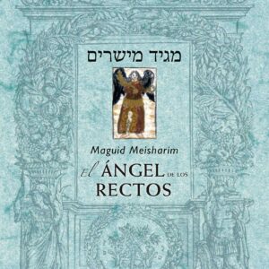 MAGUID MEISHARIM EL ANGEL DE LOS RECTOS