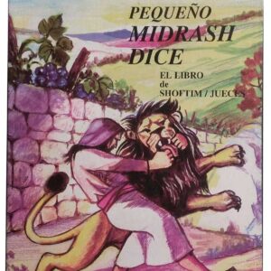 EL PEQUEÑO MIDRASH DICE EL LIBRO DE SHOFTIM / JUECES