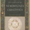 LAS CLAVES DE LA NUMEROLOGIA CABALISTICA