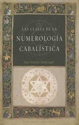 LAS CLAVES DE LA NUMEROLOGIA CABALISTICA