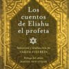 LOS CUENTOS DE ELIAHU EL PROFETA