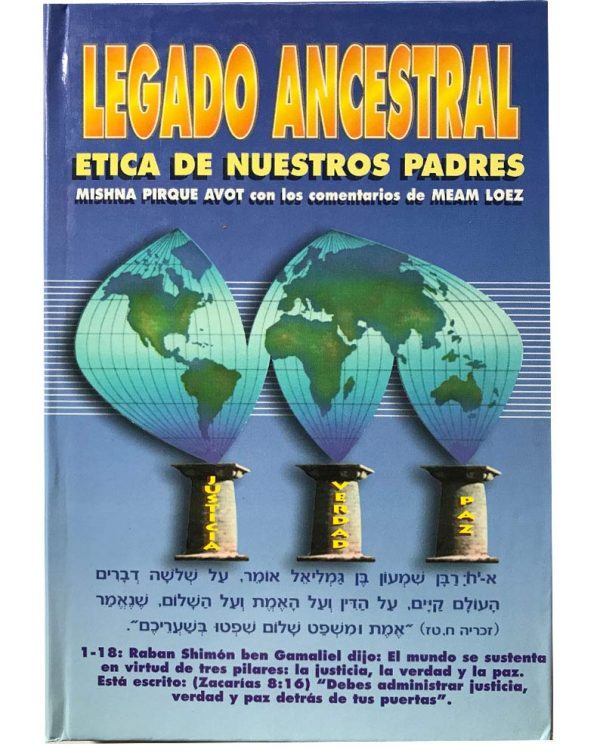 LEGADO ANCESTRAL ETICA DE NUESTROS PADRES TOMO I