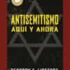 ANTISEMITISMO. AQUI Y AHORA