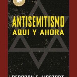 ANTISEMITISMO. AQUI Y AHORA