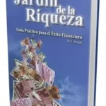 EN EL JARDIN DE LA RIQUEZA GUIA PRACTICA PARA EL ÉXITO FINANCIERO. RABINO SHALOM ARUSH